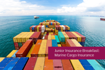 Junior Insurance Breakfast: Marine Cargo Insurance