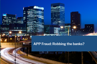 APP Fraud: Robbing the banks?