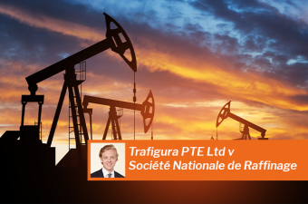 Trafigura PTE Ltd v Société Nationale de Raffinage - Henry Ellis