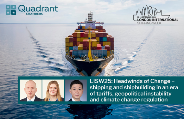 LISW25: Headwinds of Change – shipping and shipbuilding in an era of tariffs, geopolitical instability and climate change regulation